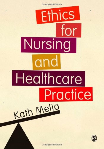 9780857029294: Ethics for Nursing and Healthcare Practice