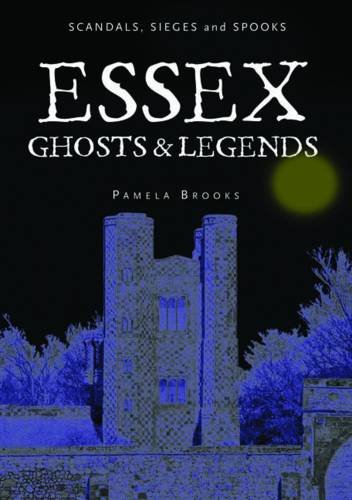 Beispielbild fr Essex Ghosts & Legends zum Verkauf von WorldofBooks