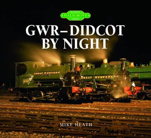 Beispielbild fr GWR - Didcot By Night zum Verkauf von WorldofBooks