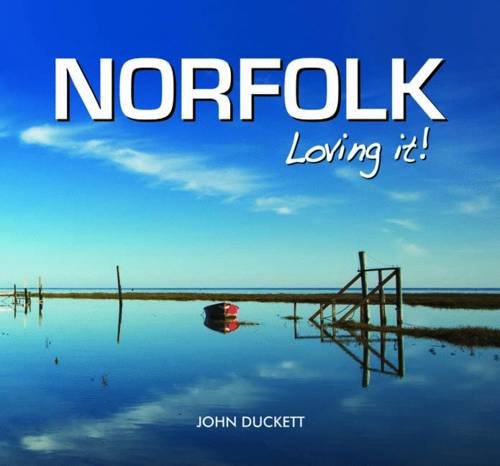 Beispielbild fr Norfolk - Loving It! zum Verkauf von WorldofBooks