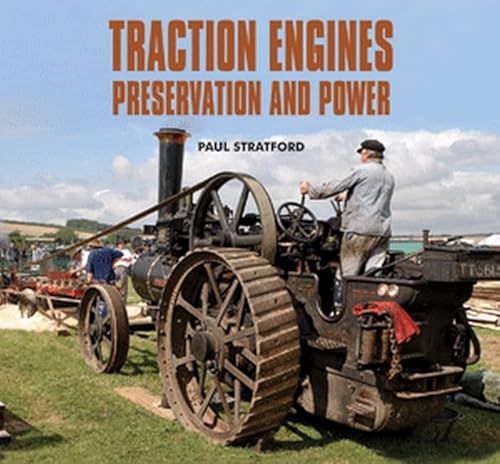 Stock image for Traction Engines: Preservation and Power for sale by Ryde Bookshop Ltd