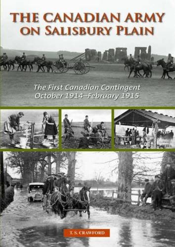 9780857041555: The Canadian Army on Salisbury Plain: The First Canadian Contingent October 1914 - February 1915