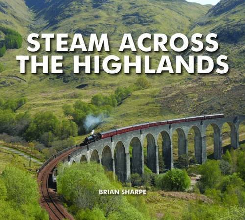 Stock image for Steam Across the Highlands for sale by Anybook.com