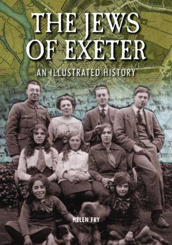 Beispielbild fr The Jews of Exeter: An Illustrated History zum Verkauf von Anybook.com