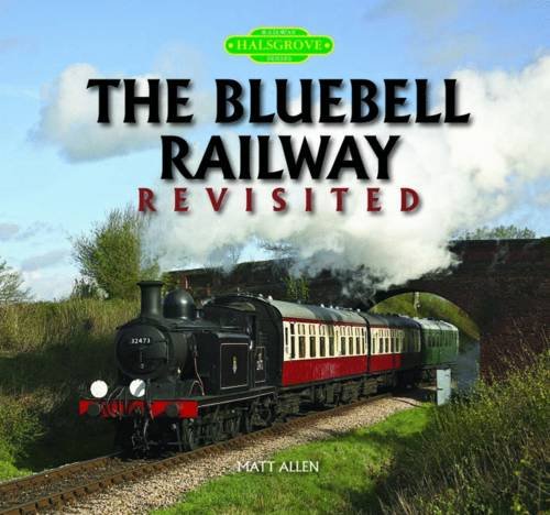 Beispielbild fr The Bluebell Railway Revisited zum Verkauf von WorldofBooks