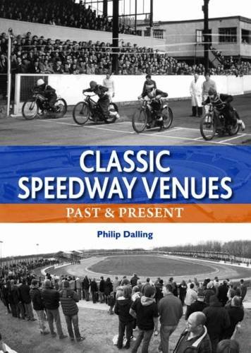 Stock image for Classic Speedway Venues, Past & Present for sale by Black Cat Bookshop P.B.F.A