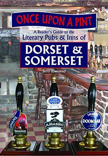 Beispielbild fr Once Upon A Pint: A Reader's Guide to the Literary Pubs & Inns of Dorset & Somerset zum Verkauf von WorldofBooks