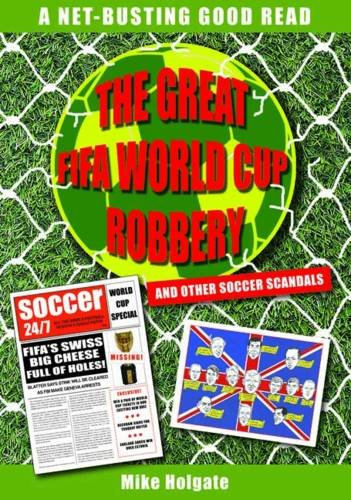 Stock image for The Great FIFA World Cup Robbery: And Other Soccer Scandals for sale by WorldofBooks