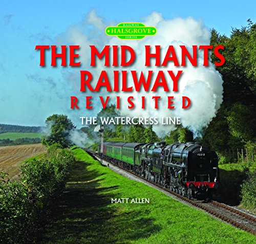 Beispielbild fr The Mid Hants Railway Revisited: The Watercress Line zum Verkauf von WorldofBooks