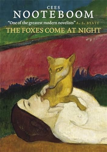 The Foxes Come at Night (9780857050236) by Cees Nooteboom