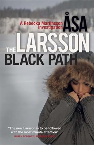 9780857050311: The Black Path: Rebecka Martinsson: Arctic Murders – Now a Major TV Series