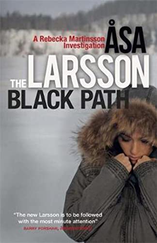 9780857050328: The Black Path: A Rebecka Martinsson Investigation
