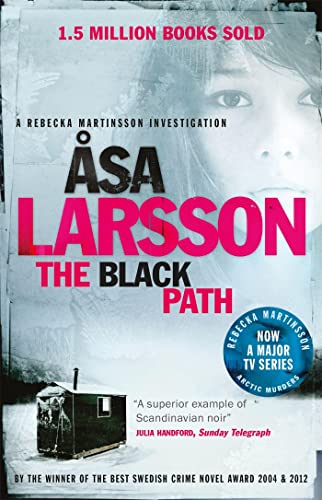 Stock image for The Black Path: Rebecka Martinsson: Arctic Murders " Now a Major TV Series for sale by AwesomeBooks