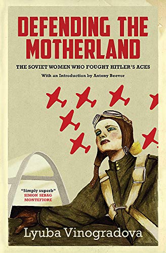 Beispielbild fr Defending the Motherland: The Soviet Women Who Fought Hitlers Aces zum Verkauf von Reuseabook
