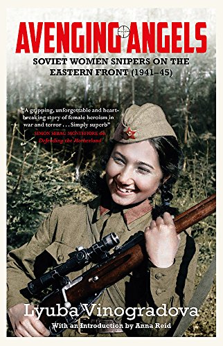 Beispielbild fr Avenging Angels: Soviet women snipers on the Eastern front (1941"45) zum Verkauf von WorldofBooks