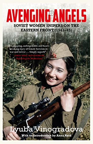 Beispielbild fr Avenging Angels: Soviet women snipers on the Eastern front (1941"45) zum Verkauf von WorldofBooks
