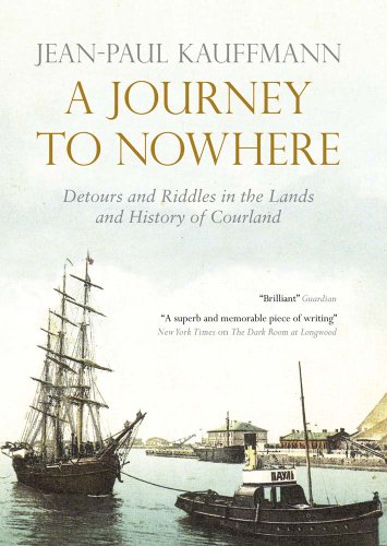 9780857052049: A Journey to Nowhere: Among the Lands and History of Courland