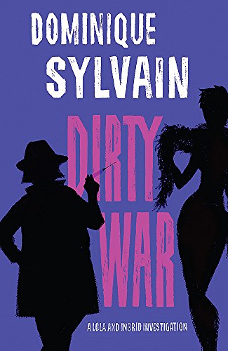 Stock image for Dirty War (A Lola and Ingrid Investigation) for sale by SAVERY BOOKS