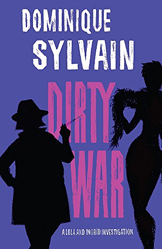 9780857052162: Dirty War: A Lola and Ingrid Investigation (Lola & Ingrid Investigation)