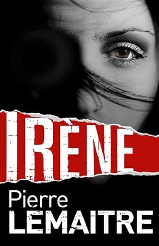 Stock image for Irène: The Gripping Opening to The Paris Crime Files for sale by AwesomeBooks