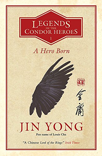 9780857053008: A Hero Born: Legends of the Condor Heroes Vol. 1