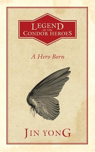 9780857053015: A Hero Born: Volume I of The Condor Heroes