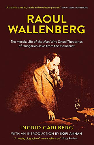 Beispielbild fr Raoul Wallenberg: The Man Who Saved Thousands of Hungarian Jews from the Holocaust zum Verkauf von ThriftBooks-Atlanta