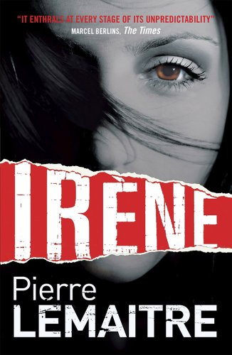 Stock image for Ir ne: Book One of the Brigade Criminelle Trilogy (Brigade Criminelle Series) for sale by AwesomeBooks