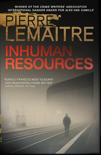 Stock image for Inhuman Resources: NOW A MAJOR NETFLIX SERIES STARRING ERIC CANTONA Lemaitre, Pierre et Gordon, Sam for sale by MaxiBooks