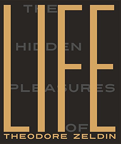 9780857053688: The Hidden Pleasures of Life: A New Way of Remembering the Past and Imagining the Future