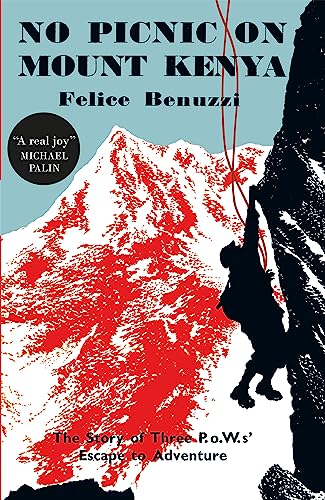 Stock image for No Picnic on Mount Kenya: The Story of Three POWs Escape to Adventure for sale by Bookoutlet1