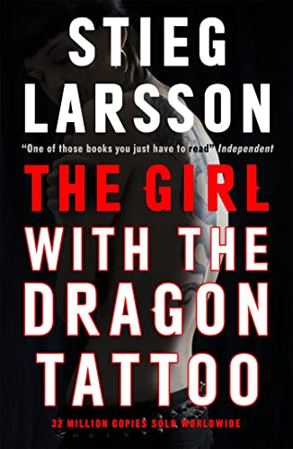 The Girl with the Dragon Tattoo: The genre-defining thriller that introduced the world to Lisbeth Salander: Stieg Larsson (Millennium, Band 1) - Larsson, Stieg