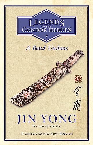 Stock image for A Bond Undone: Legends of the Condor Heroes Vol. 2 for sale by AwesomeBooks