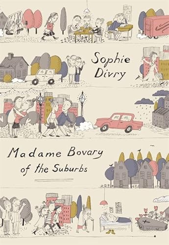 9780857054685: Madame Bovary of the Suburbs