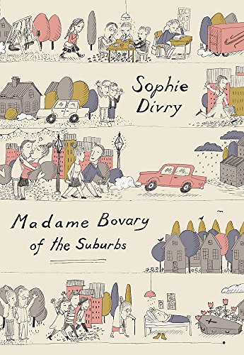 Stock image for Madame Bovary of the Suburbs for sale by WorldofBooks