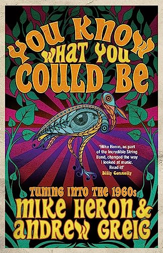 9780857054876: You Know What You Could Be: Tuning into the 1960s