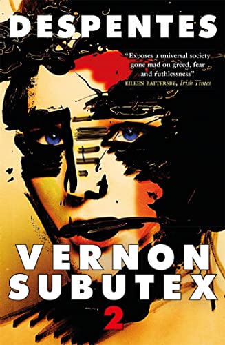 Stock image for Vernon Subutex Two: "Funny, irreverent and scathing" GUARDIAN for sale by WorldofBooks