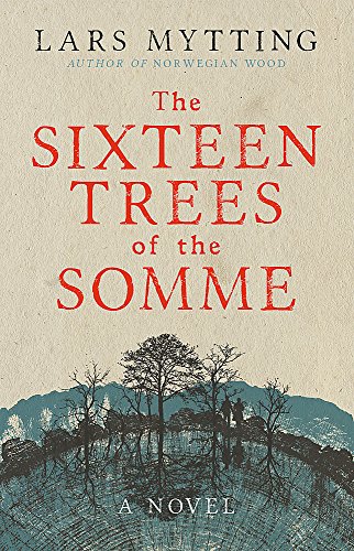 Stock image for The Sixteen Trees of the Somme for sale by WorldofBooks