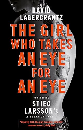 Stock image for The Girl Who Takes An Eye For An Eye. Continuing Stieg Larsson's Mille4nnium Series for sale by The London Bookworm