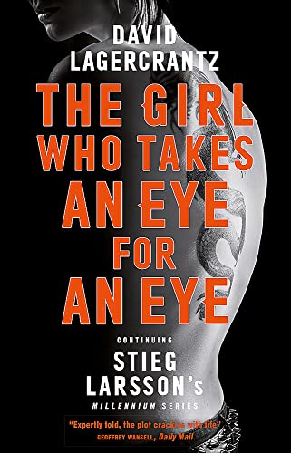 Stock image for The Girl Who Takes An Eye For An Eye. Continuing Stieg Larsson's Mille4nnium Series for sale by The London Bookworm