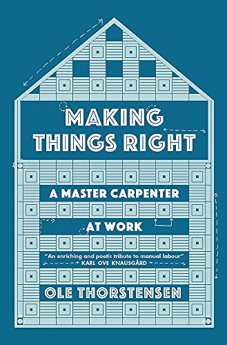 9780857056702: Making Things Right: A Master Carpenter at Work