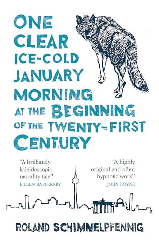 Stock image for One Clear Ice-cold January Morning at the Beginning of the 21st Century (MacLehose Press Editions) for sale by AwesomeBooks