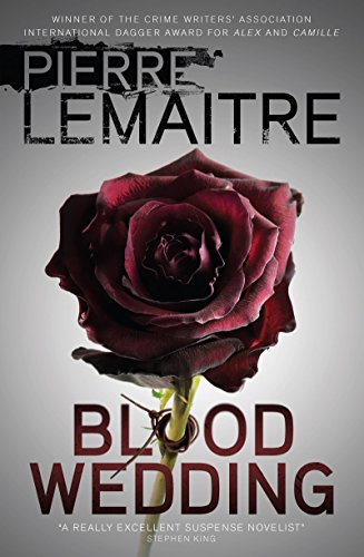 Stock image for Blood Wedding [Paperback] [Jan 01, 2016] Pierre Lemaitre for sale by dsmbooks