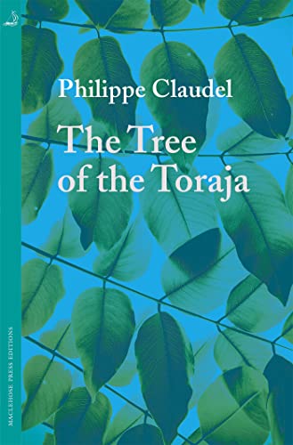 Beispielbild fr The Tree of the Toraja (MacLehose Press Editions) zum Verkauf von WorldofBooks