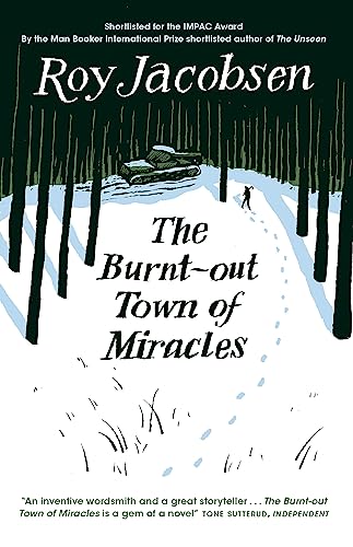 Beispielbild fr The Burnt-Out Town of Miracles: Roy Jacobsen zum Verkauf von WorldofBooks