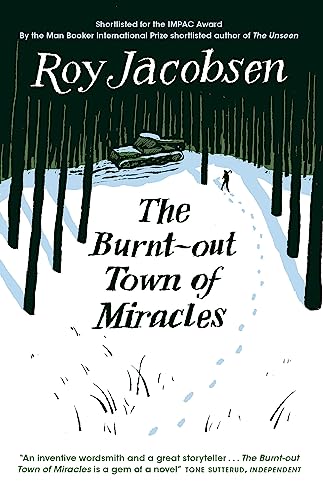 Imagen de archivo de The Burnt-Out Town of Miracles: Roy Jacobsen a la venta por WorldofBooks