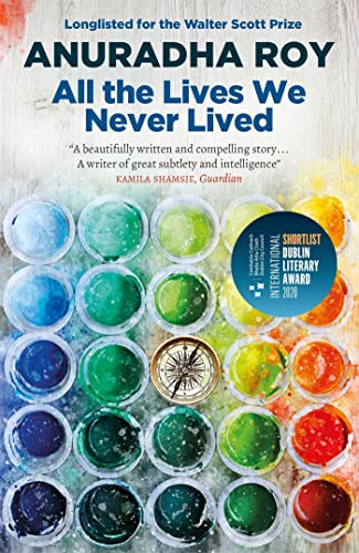 Stock image for All the Lives We Never Lived: Shortlisted for the 2020 International DUBLIN Literary Award for sale by WorldofBooks