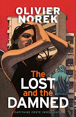 Beispielbild fr The Lost and the Damned: Sunday Times Crime Book of the Month (Banlieues Trilogy, The) zum Verkauf von AwesomeBooks