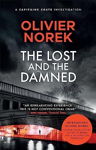 9780857059642: The Lost and the Damned: A gritty, gripping crime novel set in France's most dangerous suburb: 1