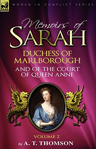Beispielbild fr Memoirs of Sarah Duchess of Marlborough, and of the Court of Queen Anne: Volume 2 zum Verkauf von GF Books, Inc.